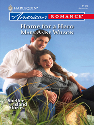 Mary Anne Wilson. Home For A Hero