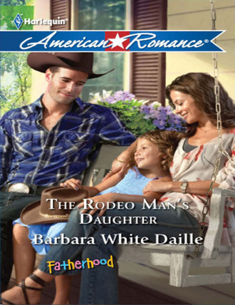 Barbara White Daille. The Rodeo Man's Daughter