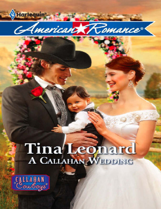 Tina Leonard. A Callahan Wedding