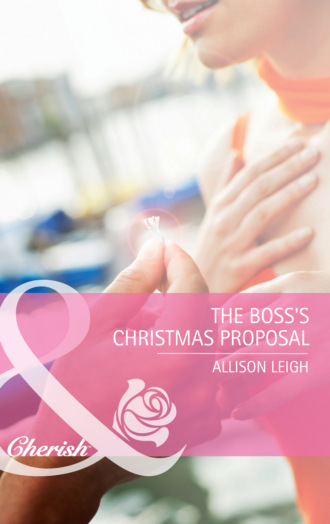 Allison Leigh. The Boss's Christmas Proposal