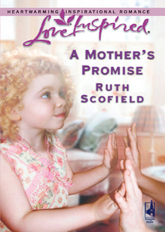 Ruth Scofield. A Mother's Promise