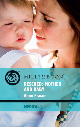Anne Fraser. Rescued: Mother And Baby