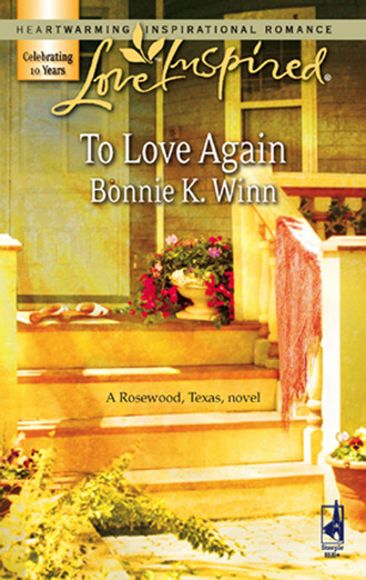Bonnie K. Winn. To Love Again