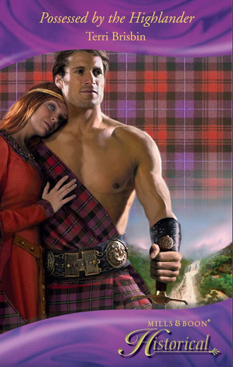 Terri Brisbin. Possessed By The Highlander