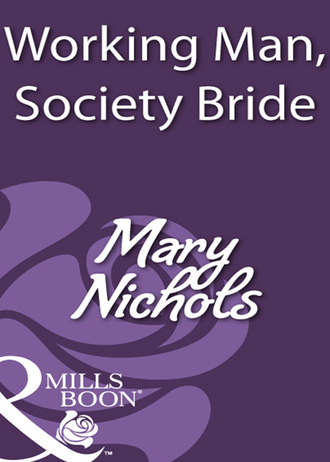 Mary Nichols. Working Man, Society Bride