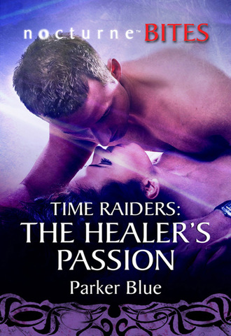 Parker Blue. Time Raiders: The Healer's Passion