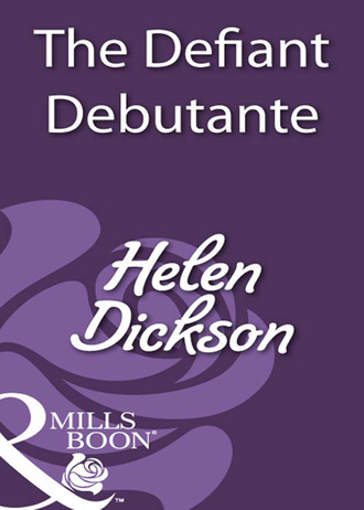 Хелен Диксон. The Defiant Debutante