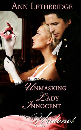 Ann Lethbridge. Unmasking Lady Innocent