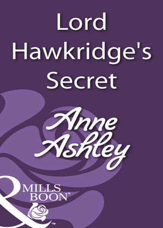 Anne Ashley. Lord Hawkridge's Secret