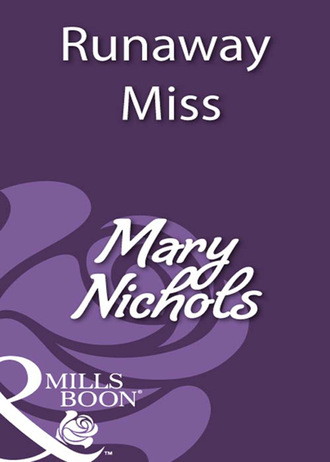 Mary Nichols. Runaway Miss