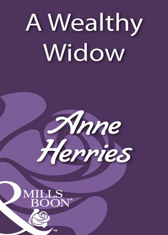Anne Herries. A Wealthy Widow