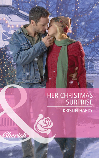 Kristin Hardy. Her Christmas Surprise