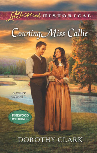 Dorothy Clark. Courting Miss Callie
