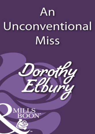 Dorothy Elbury. An Unconventional Miss
