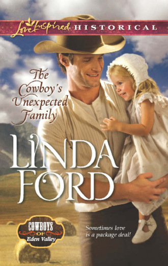 Linda Ford. The Cowboy's Unexpected Family