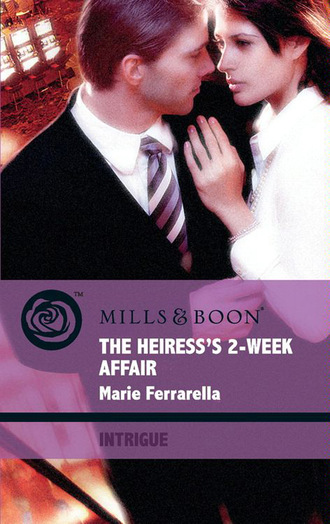 Marie Ferrarella. The Heiress's 2-Week Affair