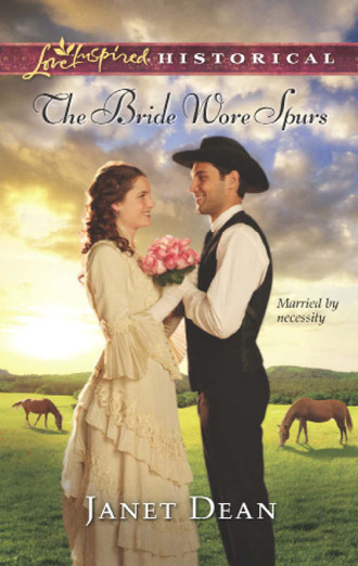 Janet Dean. The Bride Wore Spurs