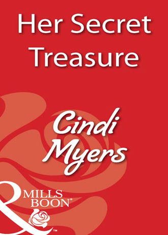 Cindi Myers. Her Secret Treasure