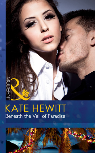 Кейт Хьюит. Beneath the Veil of Paradise