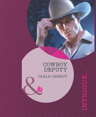 Carla Cassidy. Cowboy Deputy