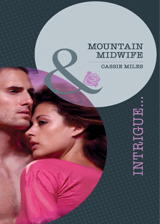 Cassie Miles. Mountain Midwife