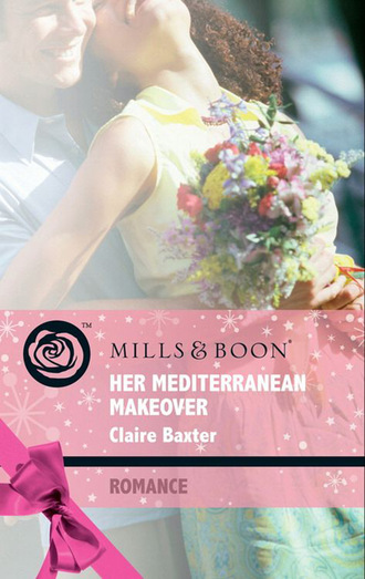 Claire Baxter. Her Mediterranean Makeover