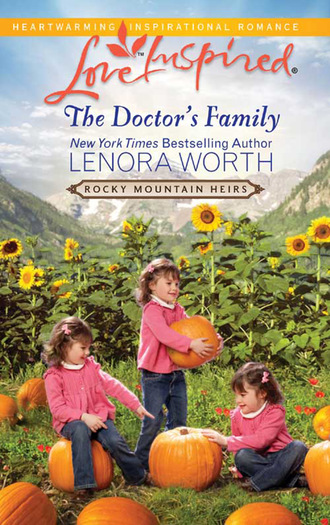 Lenora Worth. The Doctor's Family