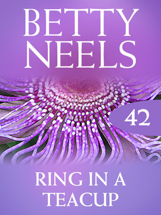 Betty Neels. Ring in a Teacup