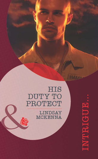 Lindsay McKenna. His Duty to Protect