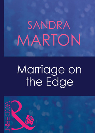Сандра Мартон. Marriage On The Edge