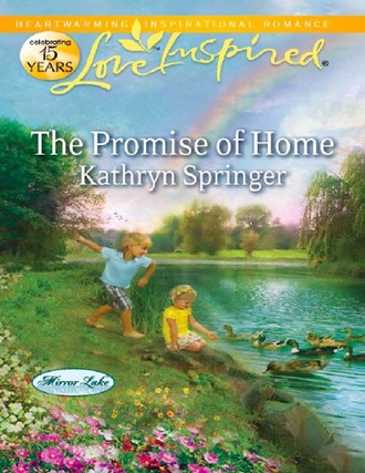 Kathryn Springer. The Promise of Home