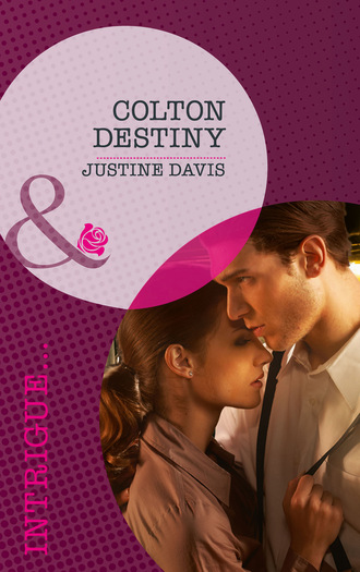 Justine  Davis. Colton Destiny