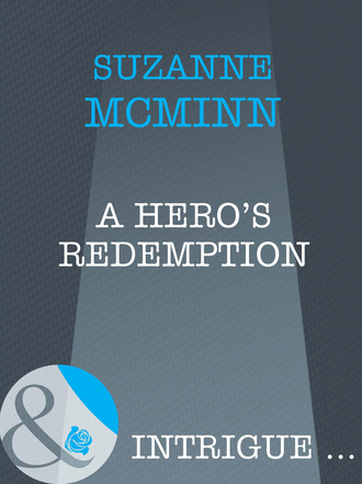 Suzanne Mcminn. A Hero's Redemption