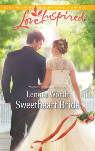Lenora Worth. Sweetheart Bride