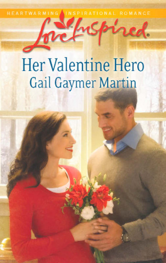 Gail Gaymer Martin. Her Valentine Hero