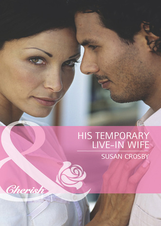 Susan Crosby. His Temporary Live-in Wife