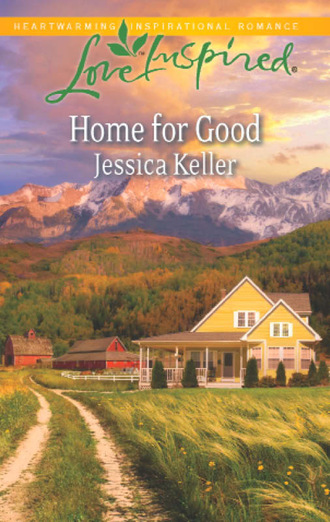 Jessica Keller. Home for Good