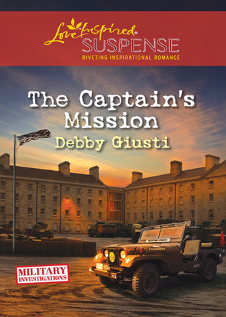 Debby Giusti. The Captain's Mission