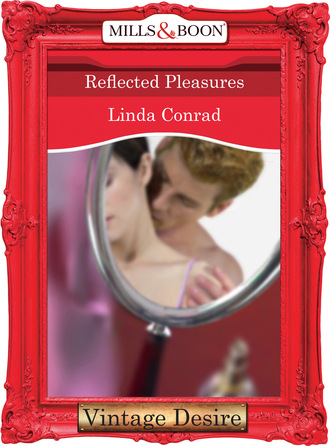 Linda Conrad. Reflected Pleasures