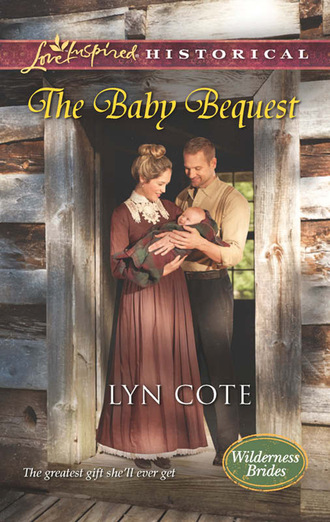 Lyn Cote. The Baby Bequest
