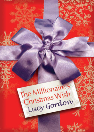Lucy Gordon. The Millionaire's Christmas Wish