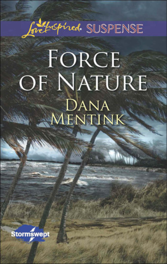 Dana Mentink. Force of Nature
