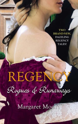 Margaret Moore. Regency: Rogues and Runaways