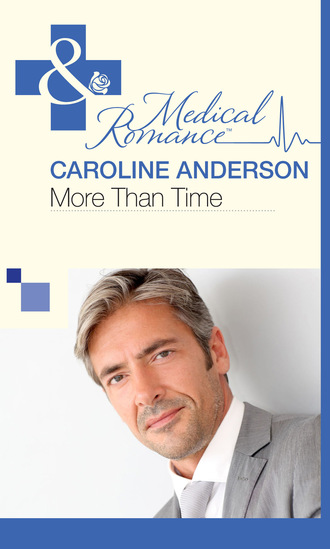 Caroline Anderson. More Than Time
