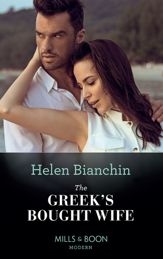 Helen Bianchin. The Greek's Bought Wife