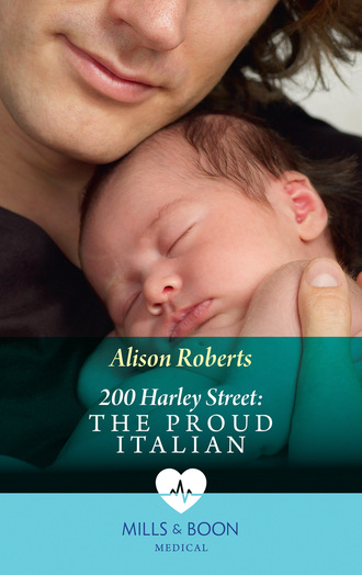 Alison Roberts. 200 Harley Street: The Proud Italian