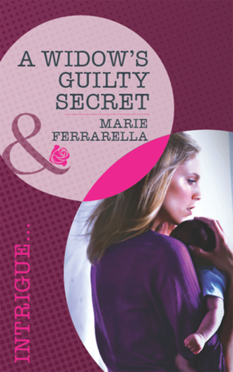 Marie Ferrarella. A Widow's Guilty Secret
