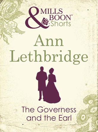Ann Lethbridge. The Governess and the Earl