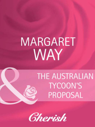 Маргарет Уэй. The Australian Tycoon's Proposal