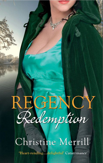 Christine Merrill. Regency Redemption